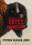 Stephen Graham Jones - Sötét evangélium [eKönyv: epub, mobi]