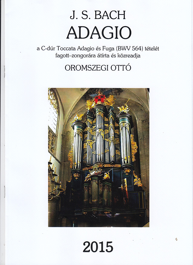 J. S. Bach - ADAGIO FAGOTT-ZONGORA (C-DÚR TOCCATA ADAGIO ÉS FÚGA) BWV 564 (OROMSZEGI OTTÓ)