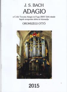 J. S. Bach - ADAGIO FAGOTT-ZONGORA (C-DÚR TOCCATA ADAGIO ÉS FÚGA) BWV 564 (OROMSZEGI OTTÓ)