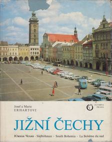 Josef Erhartovi, Marie Erhartovi - Jizní Cechy [antikvár]