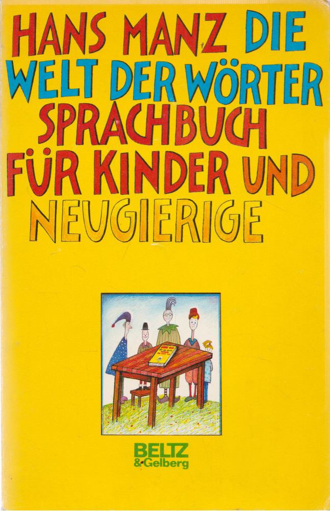 Manz, Hans - Die Welt der Wörter [antikvár]