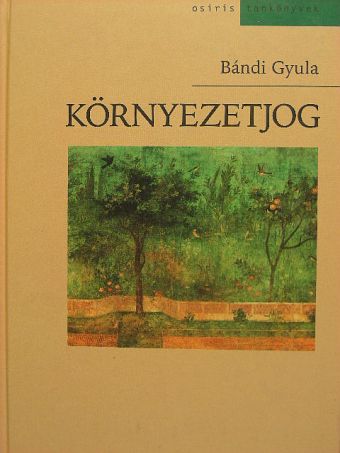 Bándi Gyula - Környezetjog [antikvár]