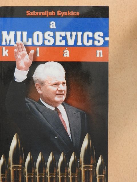 Szlavoljub Gyukics - A Milosevics-klán [antikvár]