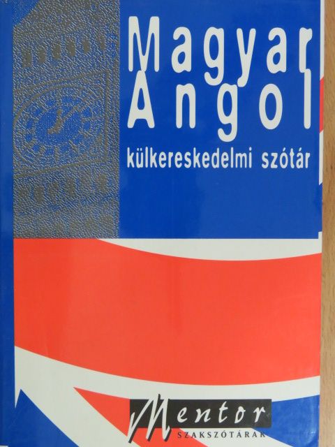 Magyar-angol külkereskedelmi szótár [antikvár]