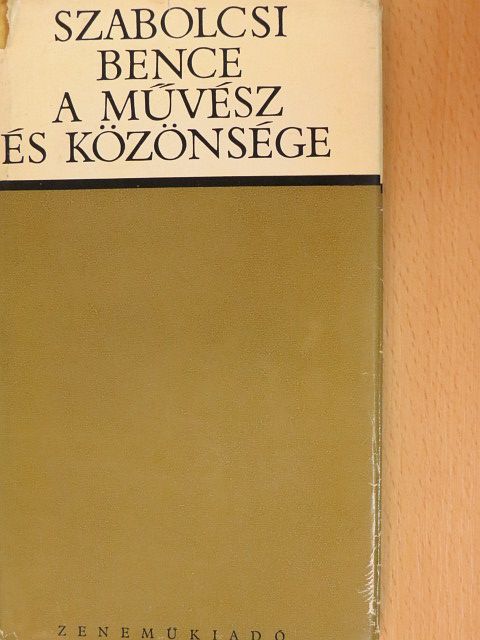 Szabolcsi Bence - A művész és közönsége [antikvár]