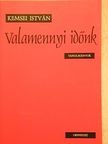 Kemsei István - Valamennyi időnk [antikvár]