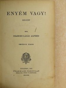 Drasche-Lázár Alfréd - Enyém vagy! [antikvár]
