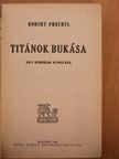 Robert Prechtl - Titánok bukása [antikvár]