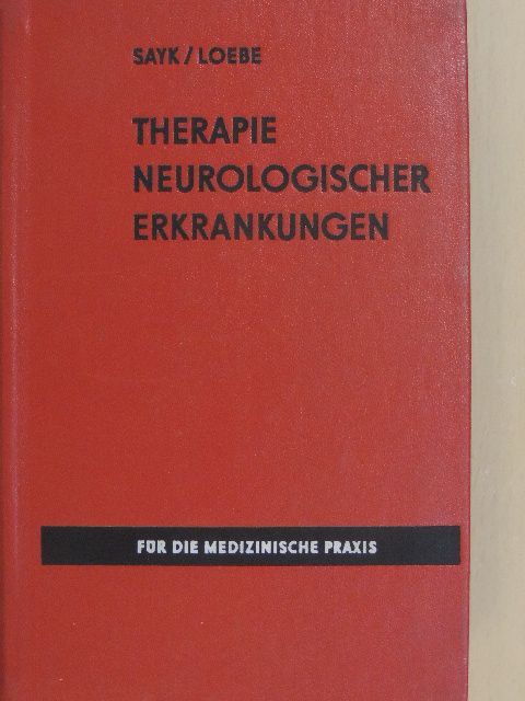 Doz. Dr. sc. med. Frank-Michael Loebe - Therapie neurologischer Erkrankungen [antikvár]