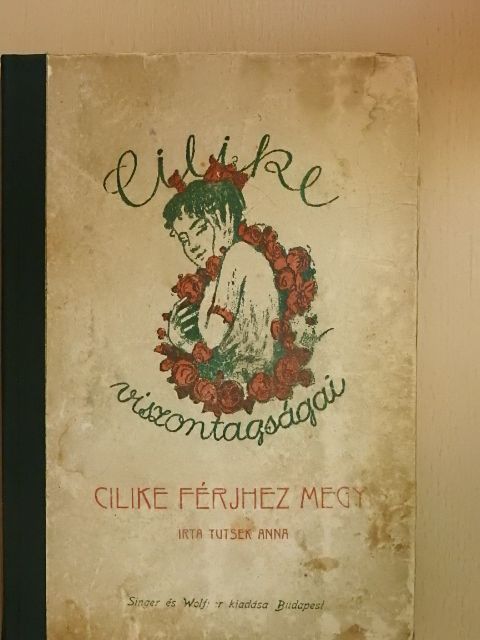 Tutsek Anna - Cilike férjhez megy [antikvár]