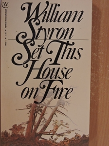 William Styron - Set This House on Fire [antikvár]