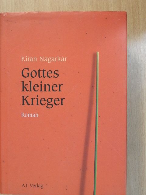 Kiran Nagarkar - Gottes kleiner Krieger [antikvár]