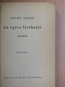 Szabó Dezső - Az egész látóhatár III. (töredék) [antikvár]
