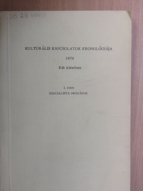 Kulturális kapcsolatok kronológiája 1970. I. (töredék) [antikvár]