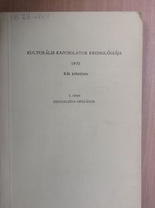 Kulturális kapcsolatok kronológiája 1970. I. (töredék) [antikvár]