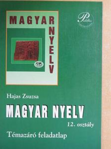 Hajas Zsuzsa - Magyar nyelv 12. osztály [antikvár]