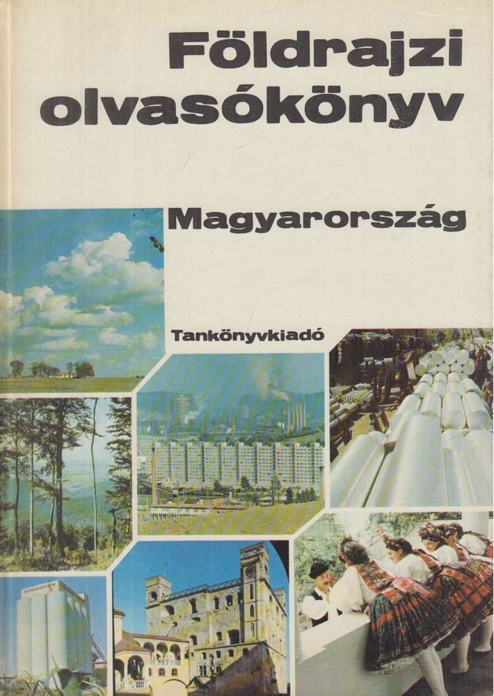 Nagy Vendelné - Földrajzi olvasókönyv - Magyarország [antikvár]