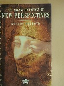 Stuart Holroyd - The Arkana Dictionary of New Perspectives [antikvár]