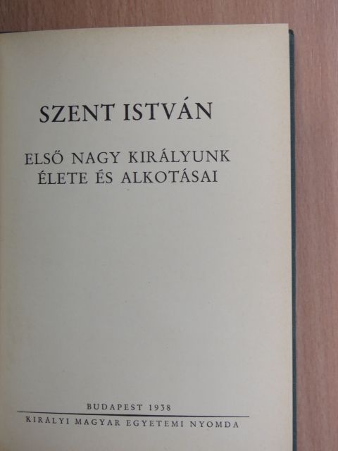 Dr. Bakács István János - Szent István [antikvár]
