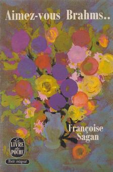 Francoise Sagan - Aimez-vous Brahms... [antikvár]