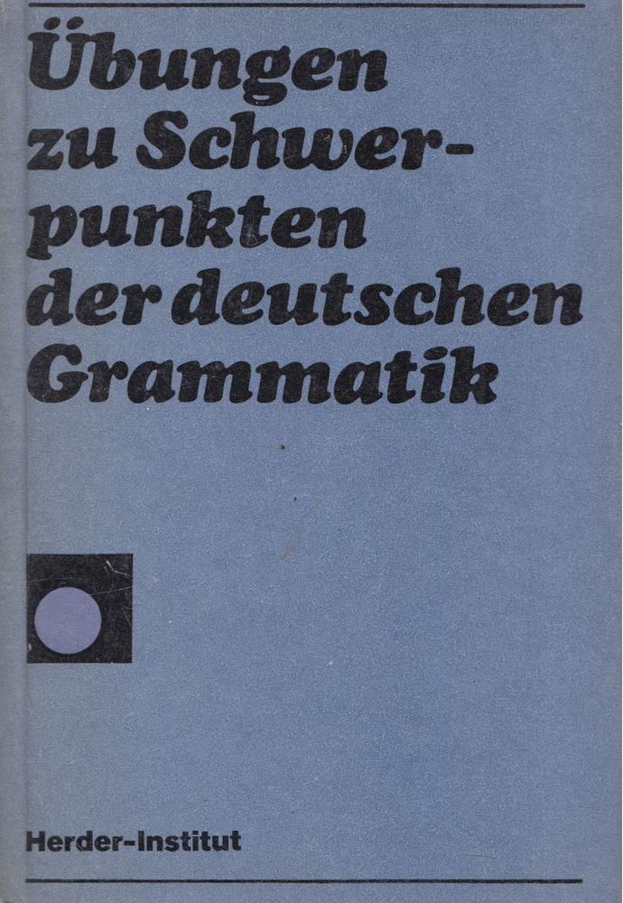 Übungen zu Schwerpunkten der deutschen Grammatik [antikvár]