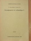 Dr. Dénes Miklós - Anyagismeret és technológia I. [antikvár]