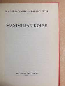 Assisi Szent Ferenc - Maximilian Kolbe [antikvár]
