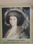 Haraszti-Takács Marianna - Spanish Masters from Zurbarán to Goya [antikvár]