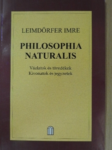 Leimdörfer Imre - Philosophia Naturalis [antikvár]