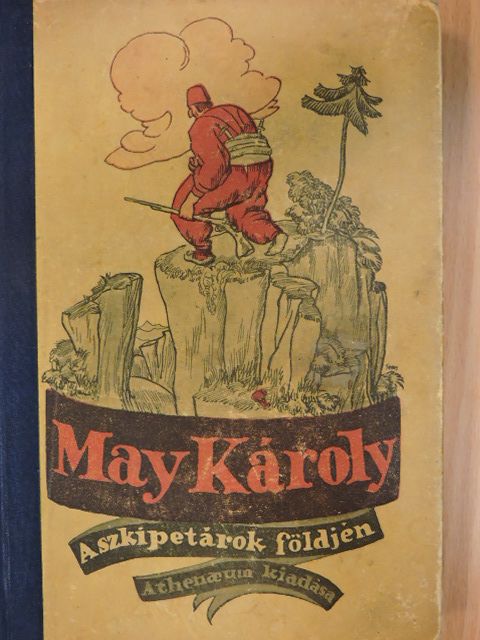 May Károly - A szkipetárok földjén [antikvár]