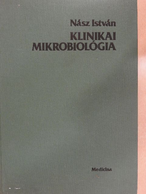 Nász István - Klinikai mikrobiológia [antikvár]