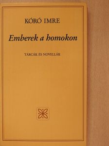 Kóró Imre - Emberek a homokon (dedikált példány) [antikvár]