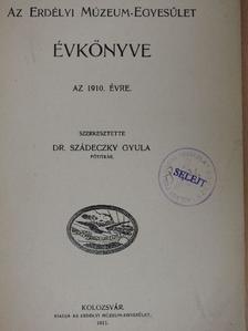 Dr. Szádeczky Gyula - Az Erdélyi Múzeum-Egyesűlet évkönyve az 1910. évre [antikvár]