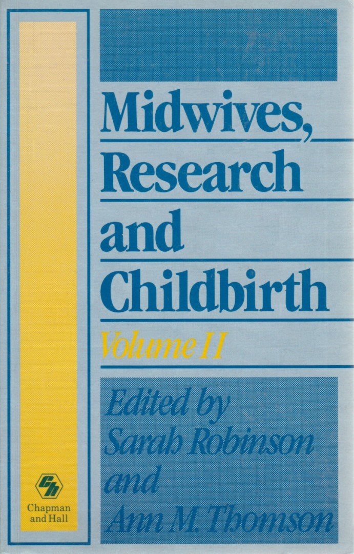 Robinson, Sarah (ed.), Thomson, Ann M. (ed.) - Midwives, Research and Childbirth Volume II. [antikvár]