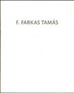 F. Farkas Tamás (dedikált) [antikvár]