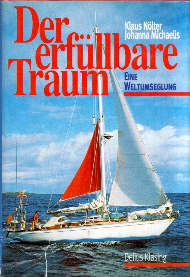 Klaus Nölter, Johanna Michaelis - Der erfüllbare Traum [antikvár]