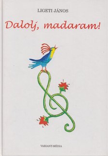 Ligeti János - Dalolj, madaram! (Dedikált) [antikvár]