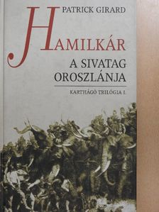 Patrick Girard - Hamilkár, a sivatag oroszlánja [antikvár]