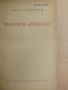 Szili Leontin - Majdnem szerelem [antikvár]
