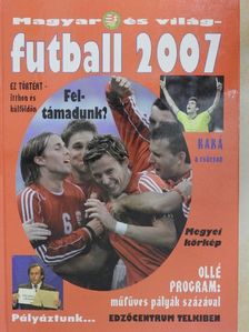 Magyar- és világfutball 2007 [antikvár]