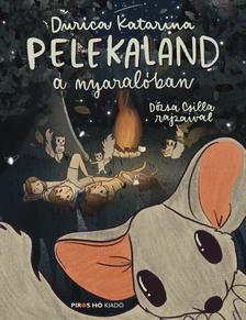 Durica Katarina - Pelekaland a nyaralóban