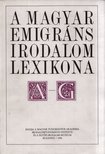 Nagy Csaba - A magyar emigráns irodalom lexikona I. A-G [antikvár]