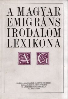 Nagy Csaba - A magyar emigráns irodalom lexikona I. A-G [antikvár]