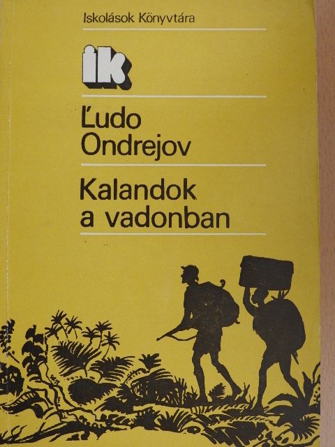 L'udo Ondrejov - Kalandok a vadonban [antikvár]