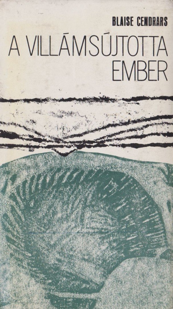 Cendrars, Blaise - A villámsújtotta ember [antikvár]