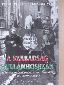 Pallai Péter - A szabadság hullámhosszán [antikvár]