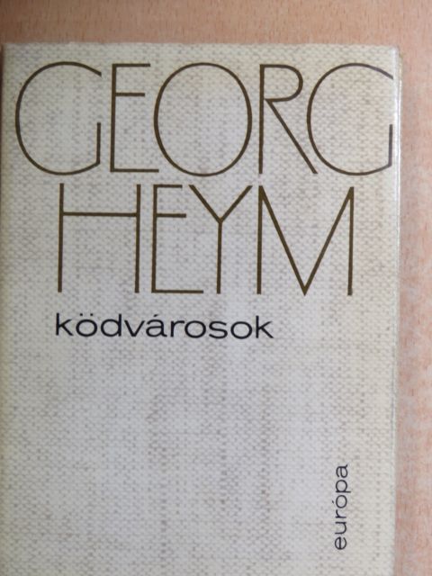 Georg Heym - Ködvárosok [antikvár]