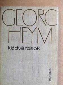 Georg Heym - Ködvárosok [antikvár]