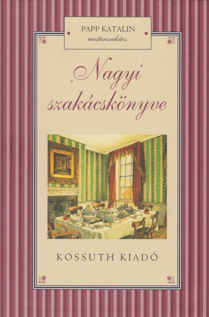 Papp Katalin - Nagyi szakácskönyve [antikvár]