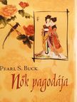 Pearl S. Buck - Nők pagodája [antikvár]